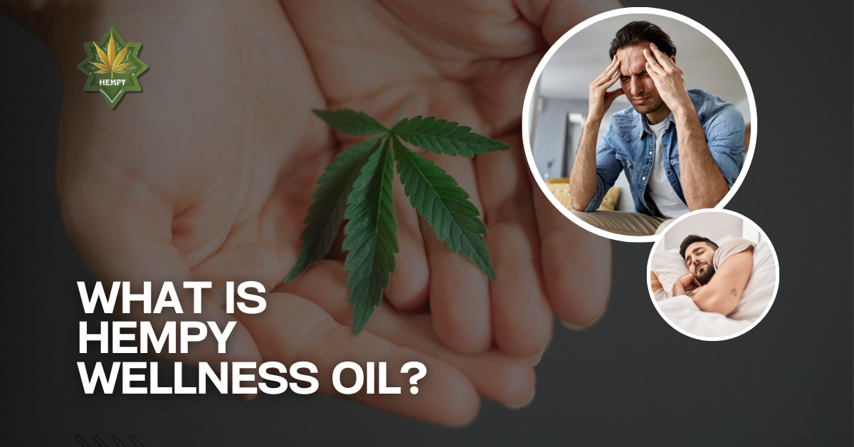 Hempy Wellness Oil – Best CBD Oil in India for Pain Relief, Stress Relief & Sleep Promoting